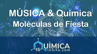 MÚSICA & Química:  Moléculas de Fiesta [Electrónica & Dance]