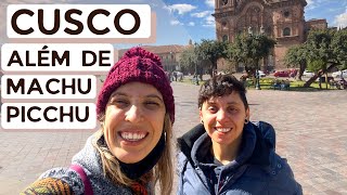 O Que Fazer em Cusco No Peru | Our Sweet Trip