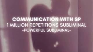 1 MILLION REPS ♡ Constant communication with SP ♡ POWERFUL A MILLION REPETITIONS SUBLIMINAL