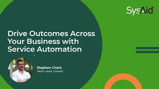 Drive Outcomes Across Your Business with Service Automation