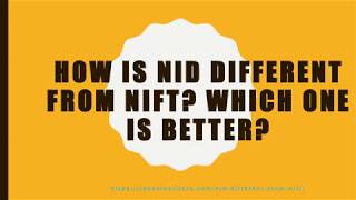 How is NID different from NIFT Which one is better