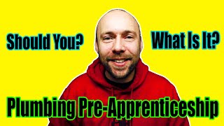 Plumbing Apprenticeship Vs Plumbing Pre Apprenticeship