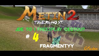 Metin2 Tigerghost - free to play cesta #4 DĚLÁNÍ FRAGMENTŮ JE ZLATÝ DŮL (twitch záznam)