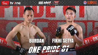 BURDAN VS FIKHI SETYA AGUNG | FULL FIGHT ONE PRIDE MMA 81 KING SIZE NEW #6 JAKARTA