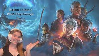 Getting the hang of it? Let's Play Baldur's Gate 3! First (Blind) Playthrough Part 2 - Full Stream