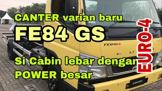 FE84 GS. Si Cabin lebar dengan POWER besar