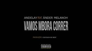 Andelay feat. Ánder Melanoh "Vamos Mbora Correr"