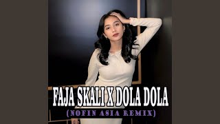 Faja Skali / Dola (Nofin Asia Remix)