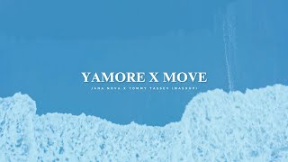 Yamore X Move (Jana Nova X Tommy Tassev Mashup)