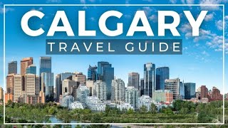 A Trip to Calgary | Visiting Best Tourist Spots | Explore all Attractions in Calgary