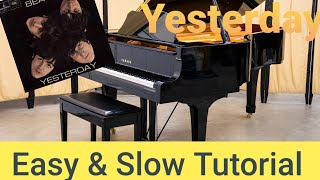 Yesterday - Piano Tutorial - Easy - Slow - The Beatles