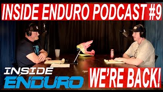 Inside Enduro Podcast #9 || We're back!