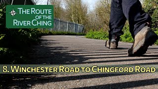 8. Winchester Road to Chingford Road - The Route of the River Ching