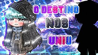 O destino nos uniu❣️ {Mini filme} Gacha club (Parte 1/2)