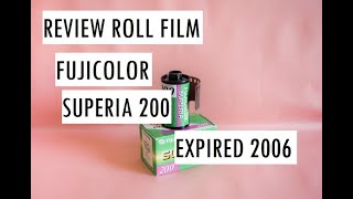 review roll film fujifim superia 200 expired 2006 tapi hasilnya bagus wakwaw