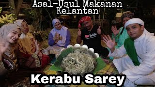 Kisah KERABU SAREY & Cara Pembuatan Kuih Tradisi Kelantan : KUIH TEPUNG BUNGA dan KUIH 'SEGUPA'