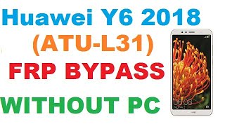 Huawei Y6 2018 (ATU-L31) FRP Bypass Without PC No APK New Trick 2020 HINDI URDU BY GSM JAFARABAD