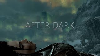 After Dark - Skyrim V | REJECT MODERNITY , EMBRACE MASCULINITY