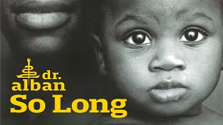 Dr. Alban - So Long (Official Audio)