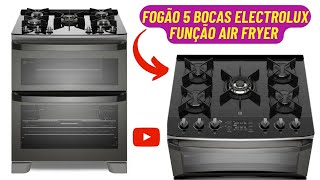 MAIS UM LANÇAMENTO / Fogão 5 bocas Electrolux Duplo Forno, Função Air fryer e Mesa de Vidro (FE5AD)