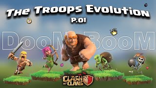 The Troops Evolution P.01  | Clash of Clans #clashofclan #coc #th16 #doomboom #troops #evolution