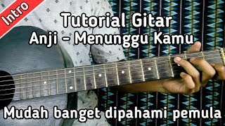 Tutorial Gitar Anji - Menunggu Kamu (Intro) Mudah banget dipahami pemula