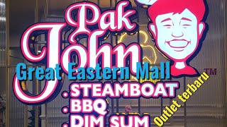 Review Pak John 'Great Eastern Mall' Outlet Terbaru! Ohsem Best 'Steamboat BBQ Dim Sum' 2022