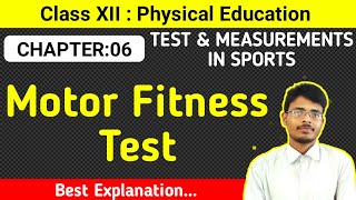 6.1.1 Motor Fitness Test | Ch.6 Test and Measurements in Sports| Physical Education|CBSE|Class 12|