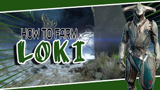 HOW TO FARM LOKI | Warframe