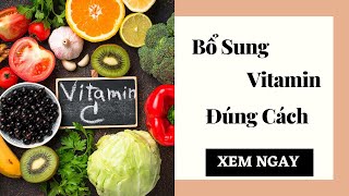 Bổ Sung Vitamin Để Cơ Thể Khỏe Mạnh?