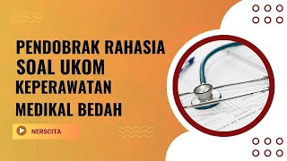 Pendobrak Rahasia Kisi - Kisi Soal UKOM KMB