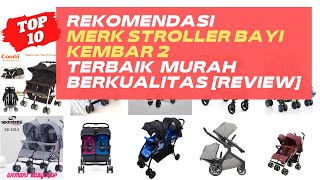 10 Rekomendasi Merk Stroller Bayi Kembar 2 Terbaik Yang Bagus Murah Berkualitas [Review]