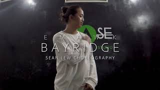 Emawk - Bayridge || Sean Lew Choreography || Deo Dorjay Yolmo