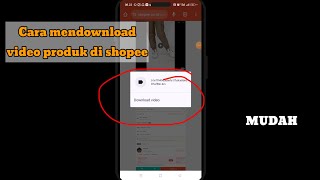 Cara download video produk di shopee lewat hp, mudah.