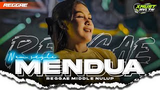 DJ REGGAE MENDUA • NEW STYLE REGGAE CLARITY COCOK UNTUK CEK SOUND• XMUST REVOLUTION