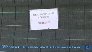 Reggio Calabria, traffico illecito di rifiuti: sequestrate 7 società