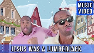 Jesus Was A Lumberjack || CHRISTMAS HIP-HOP VID