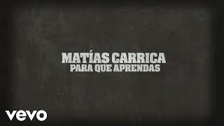 Matías Carrica - Para Que Aprendas (Lyric Video)