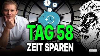 Tag 58 von 90: 40 Stunden pro Woche SPAREN mit diesen Tipps!