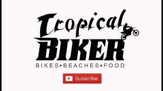 Tropical Biker - A Yorkshire Man Living in Thailand - Motovlogging Around the World