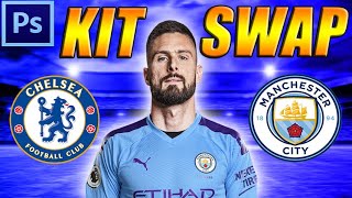 Photoshop | KitSwap | Olivier Giroud Chelsea/Manchester City