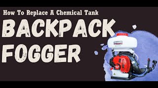 How to Replace a Chemical Tank on a TMD14 Tomahawk Mosquito Fogger