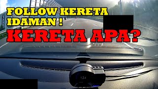 FOLLOW KERETA IDAMAN !