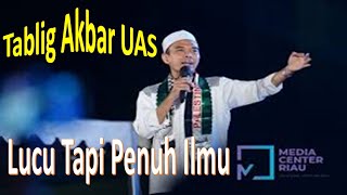 Ceramah UAS Terbaru - Tabligh Akbar Lucu - Bukit Sembilan Kampar Riau #uasterbaru