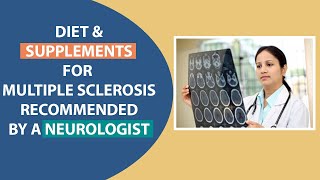 Diet And Supplements For Multiple Sclerosis Recommended By A Neurologist