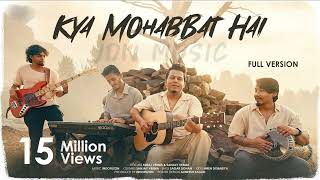 KYA MOHABBAT HAI | FULL VERSION | INDOFUZON | COVER SONG | JDN MUSIC