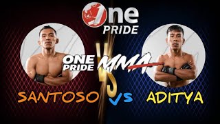 ONEPRIDE *SANTOSO vs ADITYA * MMA