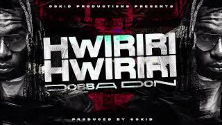 Dobba Don - Hwiriri Hwiriri (pro by Oskid)