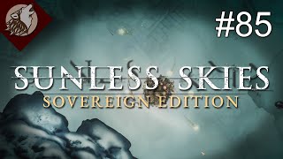 Sunless Skies - Sovereign Edition [EP 85] - Failed Mining