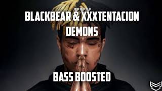 blackbear & XXXTENTACION - Demons (Bass Boosted)